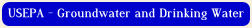 EPA - Groundwater and Drinking Water